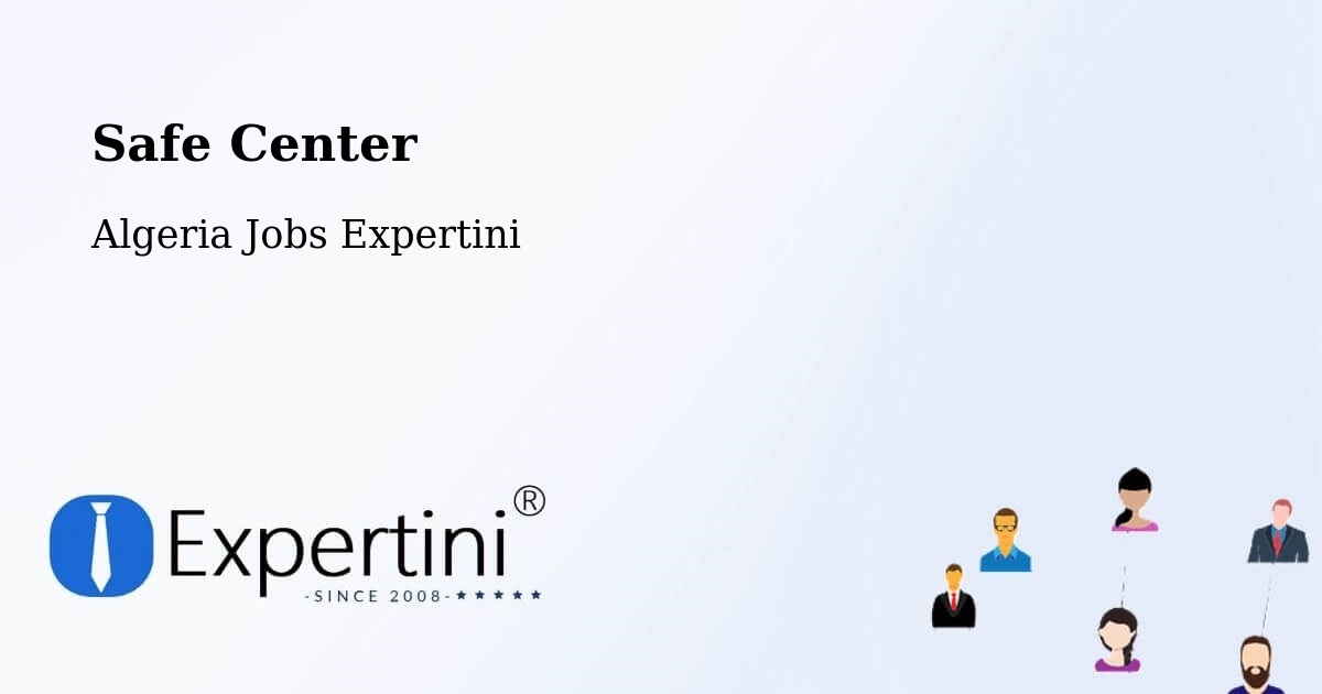Safety Center – Annaba - Algeria Jobs Expertini